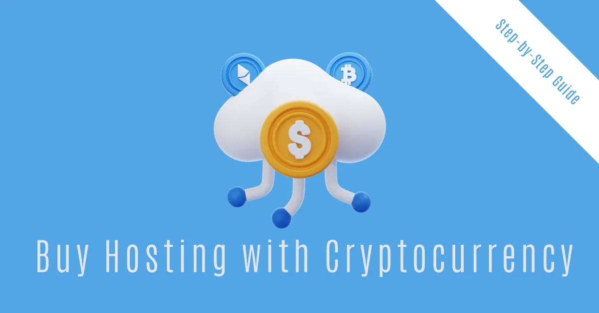 How to Buy Web Hosting with Cryptocurrency: A Step-by-Step Guide