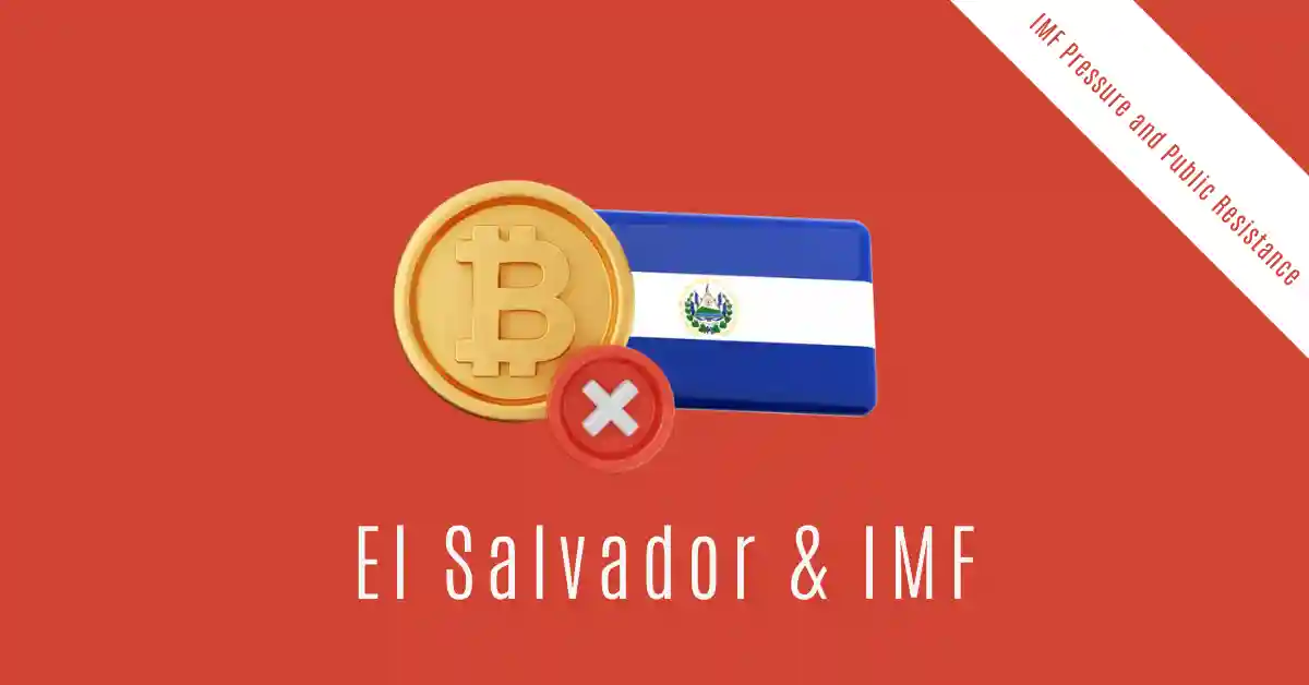 Why El Salvador Abandoned Bitcoin as Legal Tender: IMF Pressure and Public Resistance