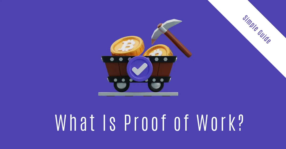 What Is Proof of Work? The Original Blockchain Consensus Mechanism Explained